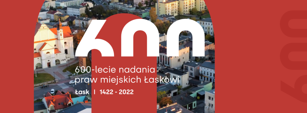 Grafika przedstawia logotyp oraz napis 600-lecie nadania praw miejskich Łaskowi | Łask 1422 - 2022