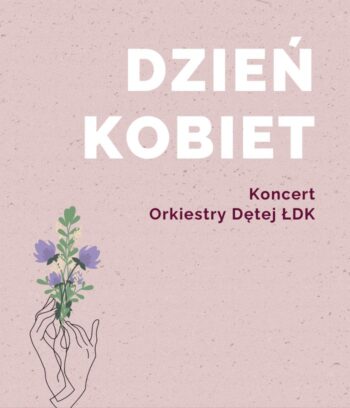 Dzień Kobiet - Koncert Orkiestry Dętej ŁDK - Łaski Dom Kultury