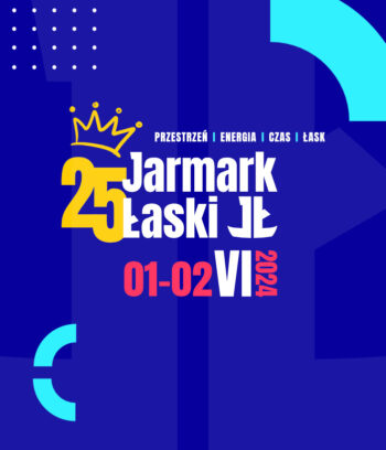 25. Jarmark Łaski - Jarmark inny niż wszystkie! - Łaski Dom Kultury